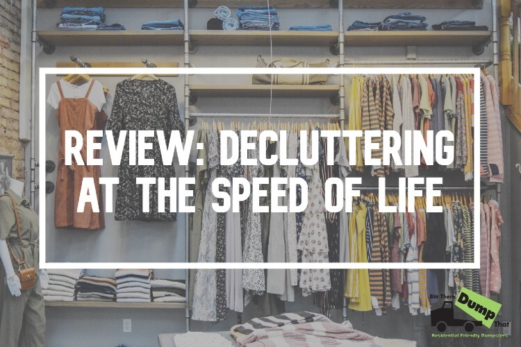 Decluttering at the Speed of Life